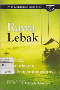 Rawa Lebak: Ekologi,Pemanfaatan, dan Pengembangannya