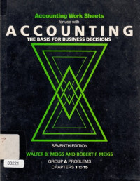 Accounting Work Sheets for Use With : Accounting the Basis for Business Decisions