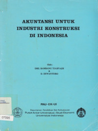 Akuntansi untuk Industri Konstruksi di Indonesia