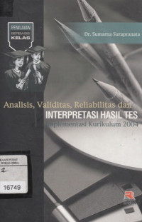 Analisis, Validitas, Reabilitas dan Interpretasi hasil Tes : implementasi kurikulum 2004