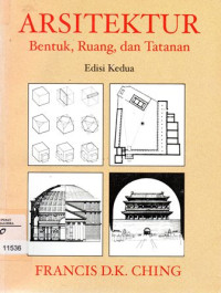 Arsitektur Bentuk, Ruang, Dan Tatanan