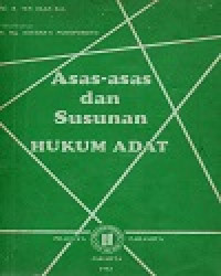 Asas-Asas Dan Susunan Hukum Adat