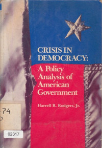 Crisis in democracy: a policy analysis of american goverment