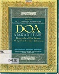 DOA AJARAN ILAHI
Kumpulan Doa dalam Al-Quran beserta Tafsirnya