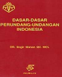 Dasar-Dasar Perundang-Undangan Indonesia