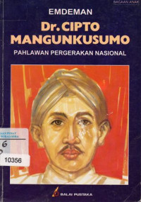 Dr.Cipto Mangunkusumo Pahlawan Pergerakan Nasional