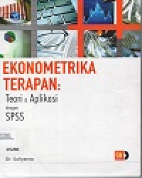 Ekonometrika Terapan: Teori & Aplikasi dengan SPSS