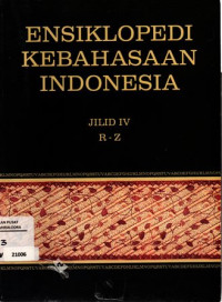 Ensiklopedi Kebahasaan Indonesia jilid IV R-Z