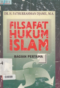 Filsafat Hukum Islam : Bagian Pertama