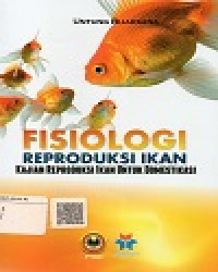 Fisiologi Reproduksi Ikan