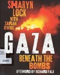 Gaza Beneath The Bombs