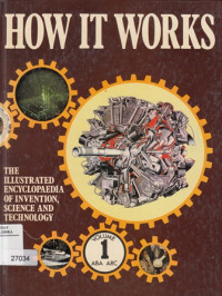 How It Works; The Illustrated Encyclopaedia of Invention, Science & Technology