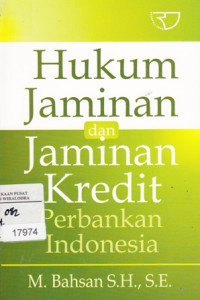 Hukum Jaminan Dan Jaminan Kredit Perbankan Indonesia