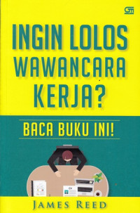 Ingin Lolos Wawancara Kerja? Baca Buku Ini