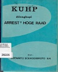 KUHP Dilegkapi Arrest-arrest Hoge Raad