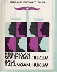 Kegunaan Sosiologi Hukum