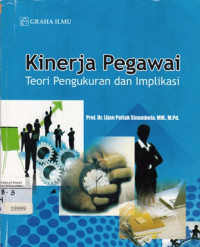 Kinerja Pegawai : Teori Pengukuran Dan Implikasi