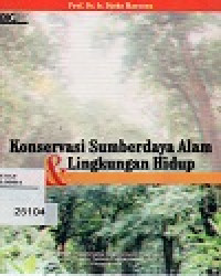 Konservasi Sumberdaya Alam & Lingkungan hidup