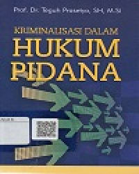 Kriminalisasi Dalam Hukum Pidana