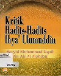 Kritik Hadits-Hadits Ihya' ulumuddin