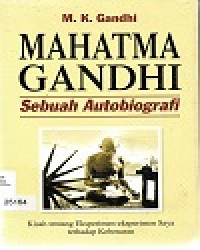 Mahatma Gandhi Sebuah Autobiografi