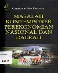 Masalah Kontemporer Perekonomian Nasional dan Daerah