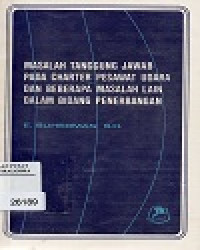 Masalah Tanggung Jawab Pada Charter Pesawat Udara