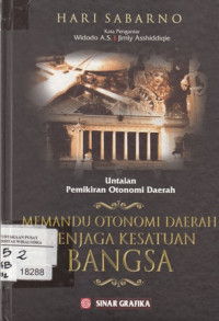 Memandu Otonomi Daerah Menjaga Kesatuan Bangsa