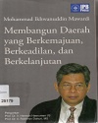 Membangun Daerah yang Berkemajuan, Berkeadilan dan Berkelanjutan