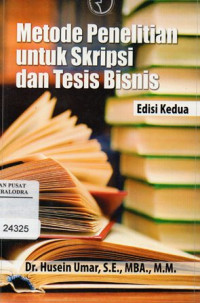 Metode penelitian untuik skripsi dan tesis bisnis