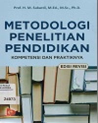 Metodologi Penelitian Pendidikan Kompetensi dan Praktiknya