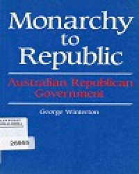 Monarchy To Republic : Australian Republican Goverment