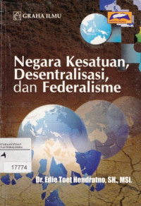 Negara kesatuan, Desentralisasi, dan federalisme