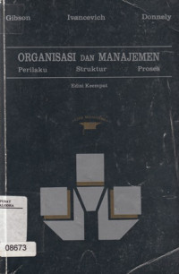 Organisasi dan manajemen: Perilaku sturuktur proses