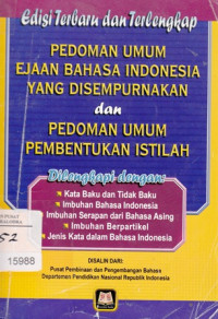 Pedoman Umum Ejaan Bahasa Indonesia Yang Disempurnakan dan Pedoman Umum Pembentukan Istilah