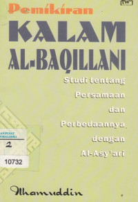 Pemikiran Kalam Al-Baqillani : Studi tentang persamaan dan perbedaannya dengan Al- Asy'ari