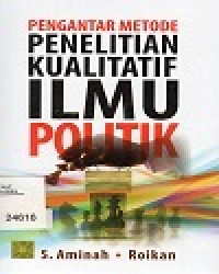 Pengantar Penelitian Kualitatif Ilmu Politik