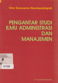 Pengantar Studi Ilmu Administrasi dan Manajemen