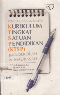 Pengembangan model kurikulum tingkat satuan pendidikan (KTSP) pada lingkungan sekolah dan madrasah