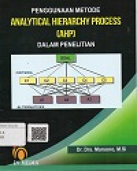 Penggunaan Metode Analytical Hierarchy Process (AHP) Dalam Penelitian