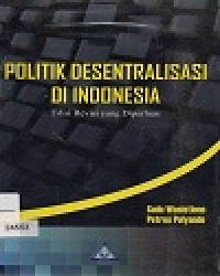 Politik Desentralisasi Di Indonesia