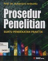 Prosedur Penelitian Suatu Pendekatan Praktik