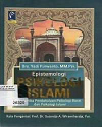 PSIKOLOGI ISLAMI
Dialetika Pendahuluan Psikologi Barat 
dan Psikologi Islami