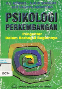 Psikologi Perkembangan : Pengantar Dalam Berbagai Bagiannya