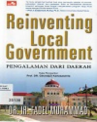 Reveinting Local Goverment: Pengalaman dari Daerah