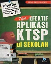 Tips EFEKTIF APLIKASI KTSP DI SEKOLAH