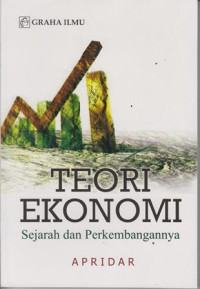 Teori Ekonomi: Sejarah dan Perkembangan