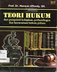 Teori Hukum Dari Perspektif Kebijakan, Perbandingan dan Harmonisasi Hukum Pidana