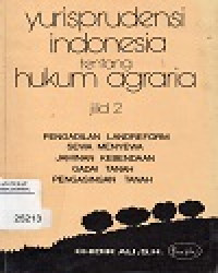 YurisprudensiIndonesia Tentang Hukum Agraria Jilid 2