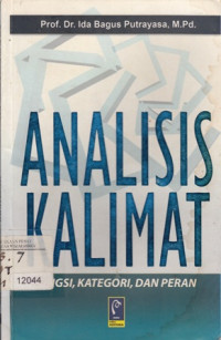 Analisis Kalimat : Fungsi, Katagori, Dan Peran